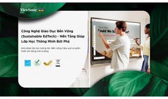 Công Nghệ Giáo Dục Bền Vững (Sustainable EdTech): Nền Tảng Giúp Lớp Học Thông Minh Bứt Phá
