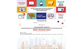 Tham gia Triển lãm Giáo dục Quốc tế BESS Vietnam 2023 để Khám phá sự kết hợp giữa thiết bị và công nghệ giáo dục số Của ViewSonic