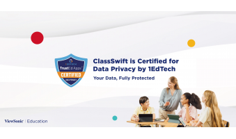 Công Cụ Phần Mềm Tương Tác ViewSonic ClassSwift Đạt Chứng Nhận Bảo Mật Dữ Liệu 1EdTech